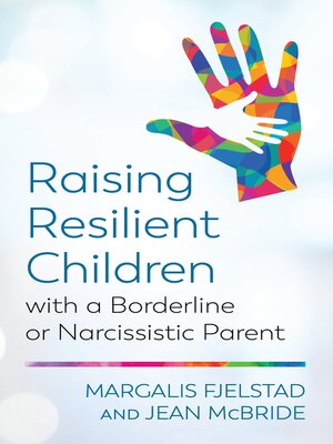 cover image of Raising Resilient Children with a Borderline or Narcissistic Parent